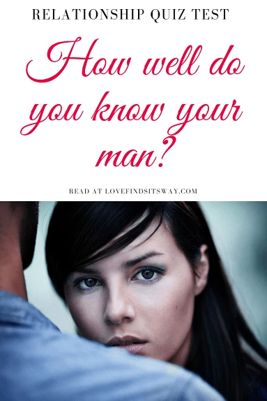 relationship-quiz-test-women-how-well-do-you-know-your-man relationship-quiz-test-women-how-well-do-you-know-your-man