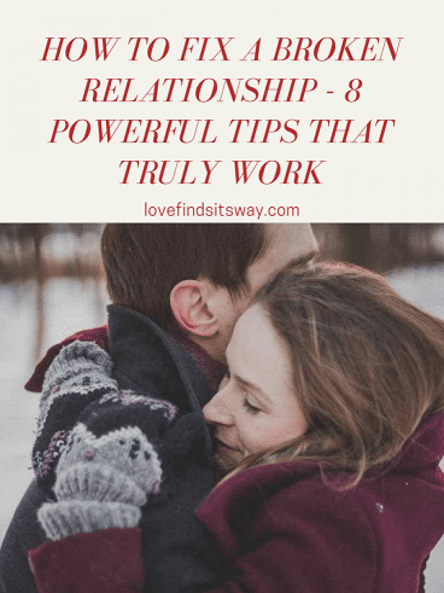 How To Fix a Broken Relationship lovefindsitsway