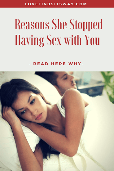 Reasons-She-Stopped-Having-Sex-with-You-–-Find-Here