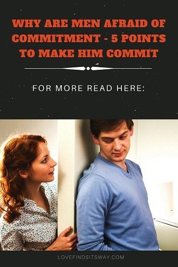 Why-Are-Men-Afraid-of-Commitment-5-Points-To-Make-Him-Commit