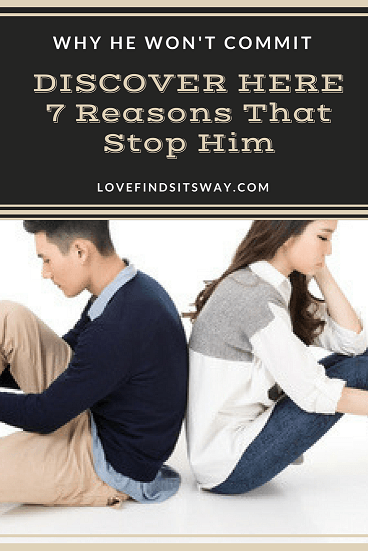 Why-He-Wont-Commit-Discover-HERE-7-Reasons-That-Stop-Him