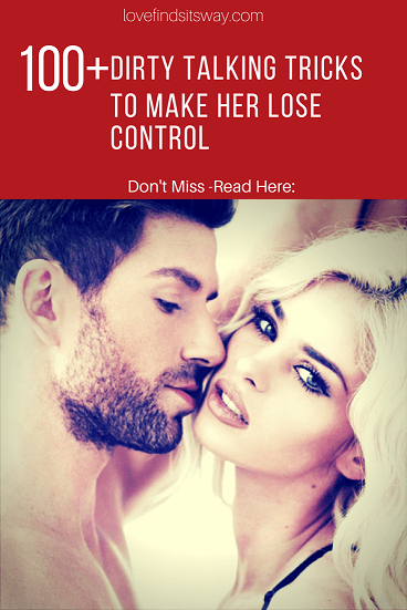 100 + Dirty Talking Secrets to Make Her Lose Control & Surrender