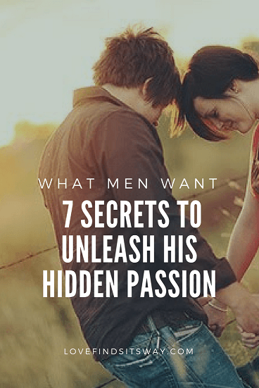 What-Men-Really-Want-6-Secrets-To-Unleash-His-Hidden-Passion
