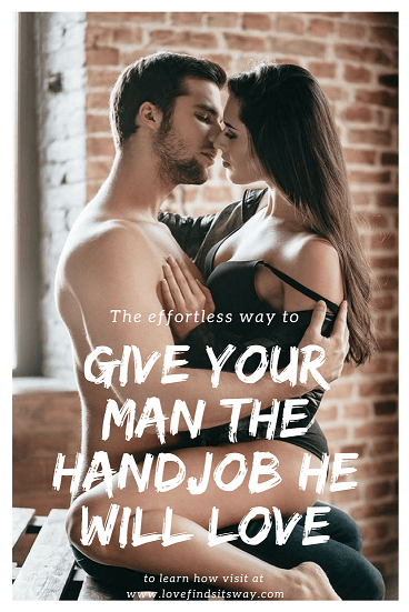 the-effortless-way-to-give-your-man-the-hand-job-that-he-will-love