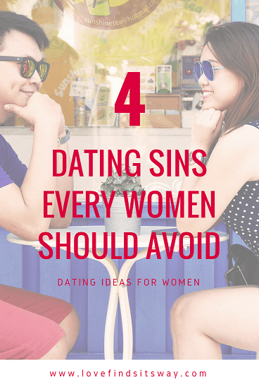 Date-Ideas-for-Women-4-Sin-Every-Women-Needs-To-Avoid