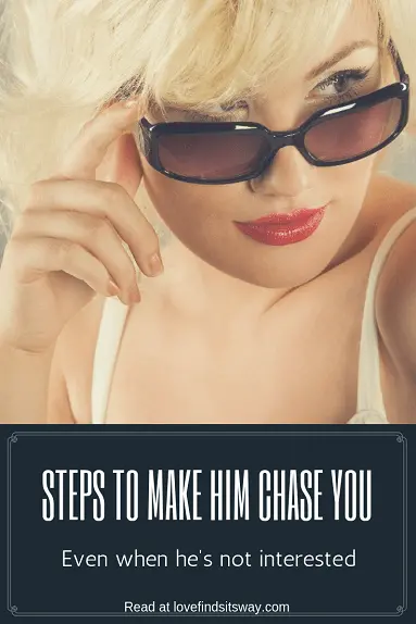 how-to-make-him-chase-you-and-want-you-for-life-long