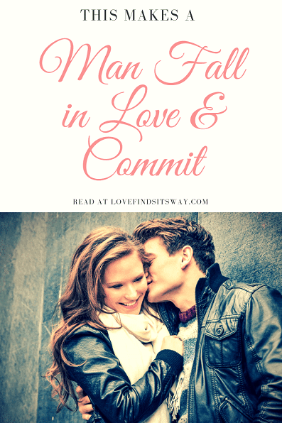 what-makes-a-man-fall-in-love-with-you-and-commit