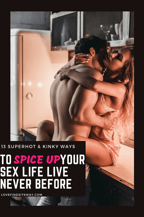 How To Spice Up Sex Life With Super Tantalizing Ways Lfiw