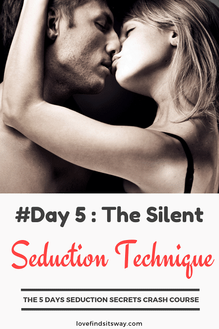 day-5-the-silent-seduction-technique