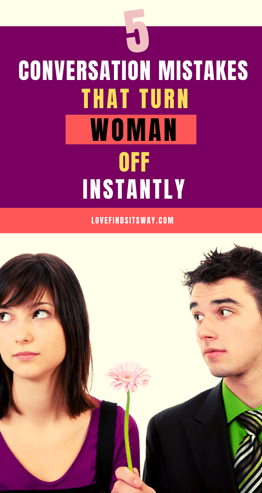 conversation-mistakes-men-make-turn-woman-off-instantly