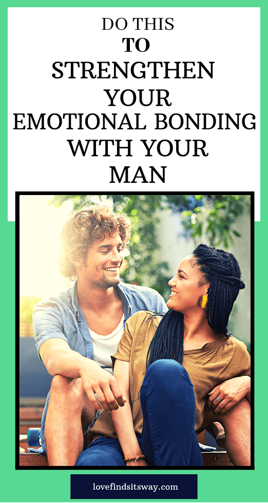 do-this-to-strengthen-your-emotional-bonding-with-your-man