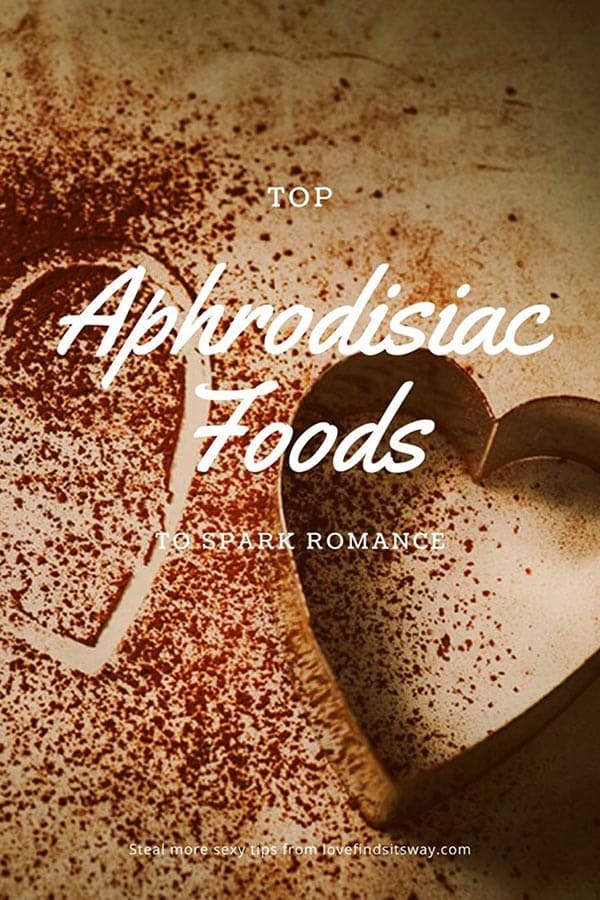Top Aphrodisiac Foods To Spark Romance (and Have Better Sex)