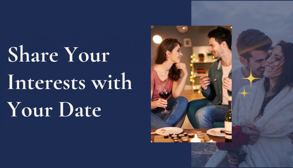 Share Your Interests with Your Date