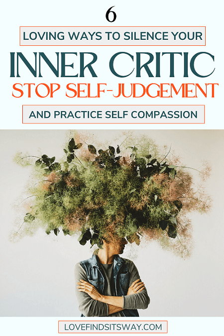 6-Ways-To-Silence-Your-Inner-Critic-Stop-Self-Judgement-And-Practice-Self-Compassion