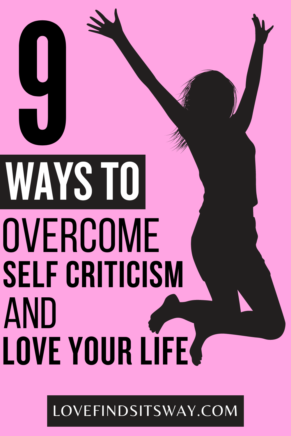 9-Effective-Steps-To-Overcome-Self-Criticism-And-Love-Your-Life