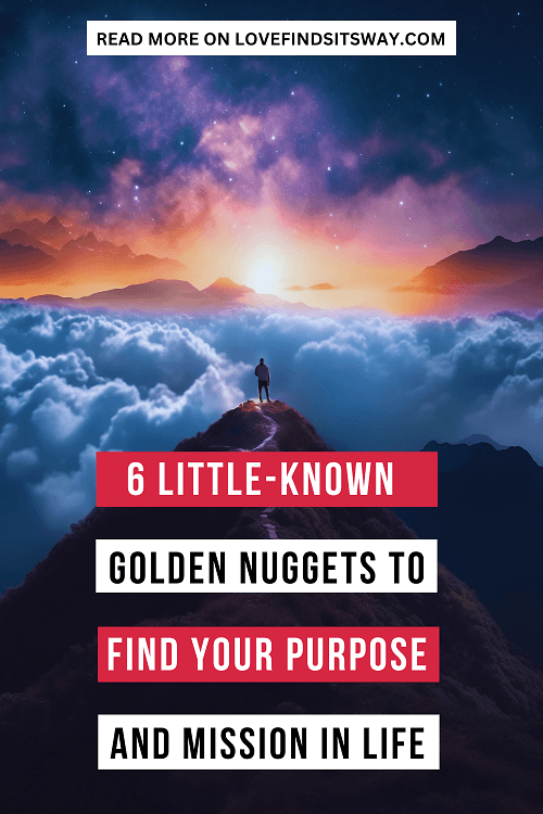 6-Golden-Nuggets-To-Find-Your-Purpose-in-Life