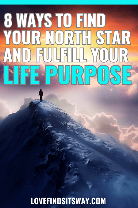 8-Steps-To-Find-Your-North-Star-And-Fulfill-Your-Life-Purpose