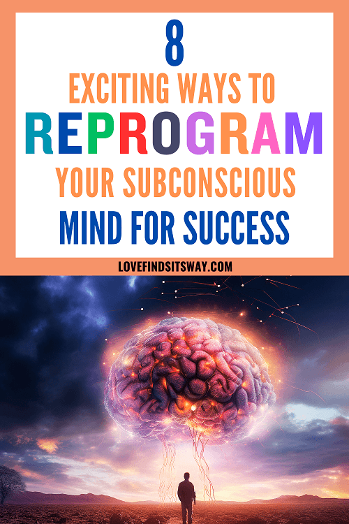 8-exciting-steps-to-reprogram-your-subconscious-mind-for-success