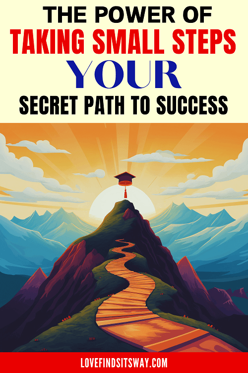 The-Power-of-Taking-Small-Steps-The-Secret-Path-To-Success