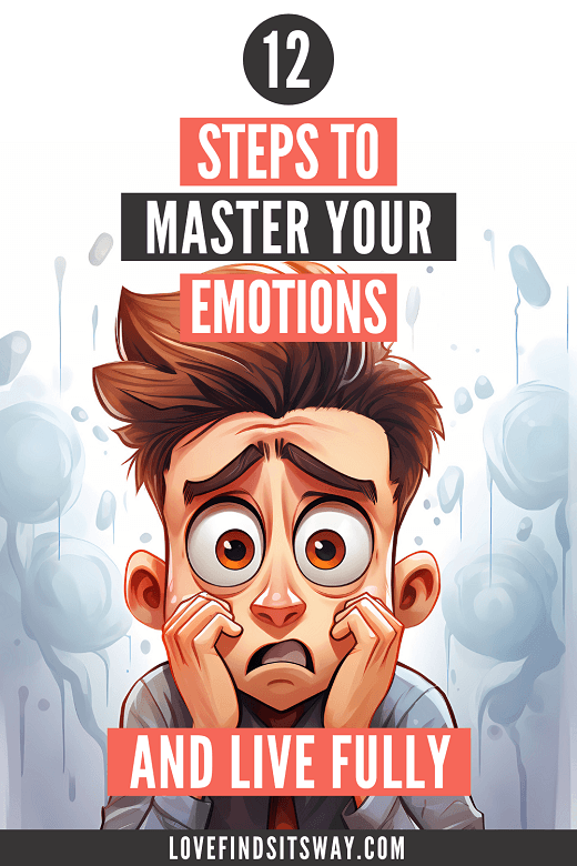 12-Ways-To-Help-You-Master-Your-Emotions-And-Live-Fully