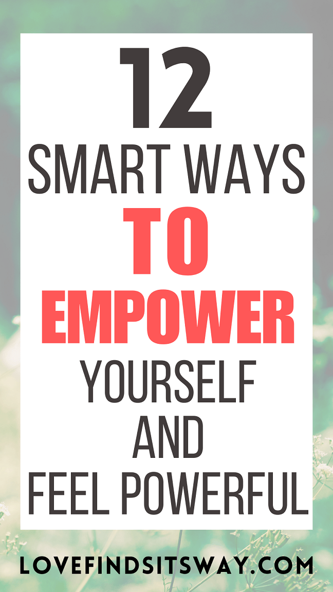 12-Ways-to-Empower-Yourself-And-Feel-More-Powerful