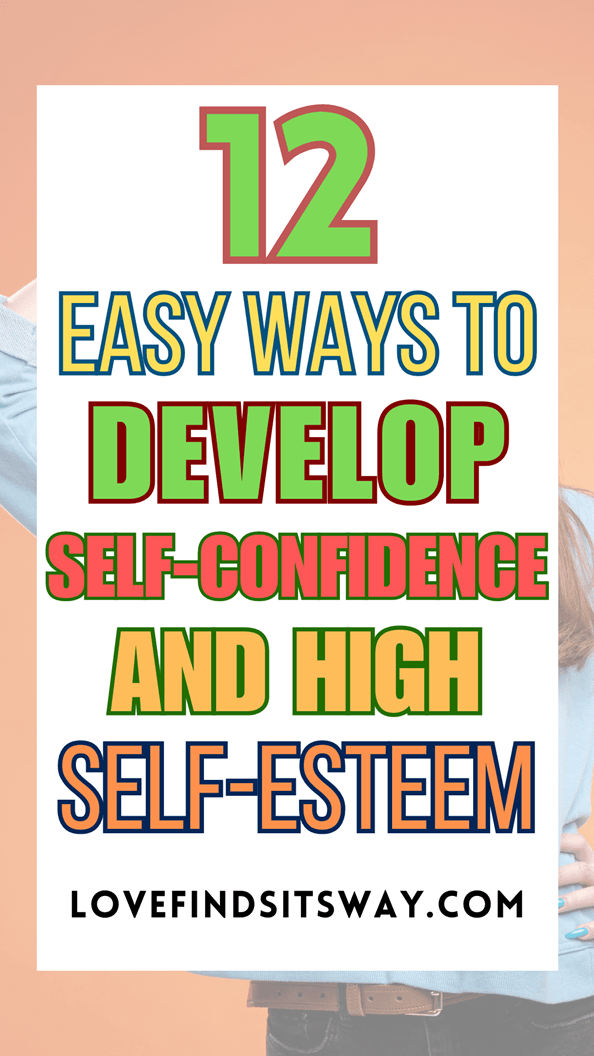 12-Simple-Ways-To-Develop-Self-Confidence-And-High-Self-Esteem