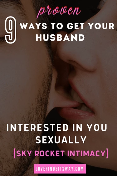 how to get your husband interested in you sexually